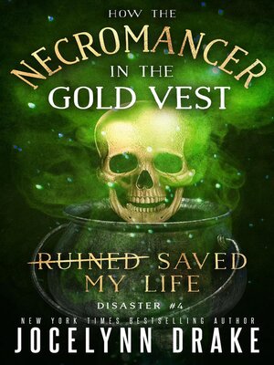 cover image of How the Necromancer in the Gold Vest Saved My Life